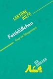 Gaillard Martine - Lektürehilfe  : Fettklößchen von Guy de Maupassant (Lektürehilfe) - Detaillierte Zusammenfassung, Personenanalyse und Interpretation.