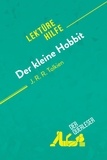 Seret Hadrien - Lektürehilfe  : Der kleine Hobbit von J. R. R. Tolkien (Lektürehilfe) - Detaillierte Zusammenfassung, Personenanalyse und Interpretation.