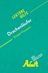 Perrel Cécile - Lektürehilfe  : Drachenläufer von Kahled Housseini (Lektürehilfe) - Detaillierte Zusammenfassung, Personenanalyse und Interpretation.