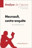 Eléonore Quinaux et Claire Mathot - Meursault, contre-enquête de Kamel Daoud.