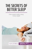  50Minutes - Health &amp; Wellbeing  : The Secrets of Better Sleep - Get a great night's sleep, every night!.