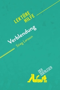 De thier Daphné - Lektürehilfe  : Verblendung von Stieg Larsson (Lektürehilfe) - Detaillierte Zusammenfassung, Personenanalyse und Interpretation.