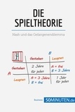  50Minuten - Management und Marketing  : Die Spieltheorie - Nash und das Gefangenendilemma.