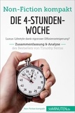  50Minuten - Non-Fiction kompakt  : Die 4-Stunden-Woche. Zusammenfassung & Analyse des Bestsellers von Timothy Ferriss - Luxus-Lifestyle dank rigoroser Effizienzsteigerung?.