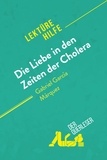 Torres behar Natalia - Lektürehilfe  : Die Liebe in den Zeiten der Cholera von Gabriel García Márquez (Lektürehilfe) - Detaillierte Zusammenfassung, Personenanalyse und Interpretation.