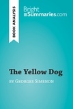 Summaries Bright - BrightSummaries.com  : The Yellow Dog by Georges Simenon (Book Analysis) - Detailed Summary, Analysis and Reading Guide.