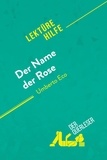 Roland Nathalie - Lektürehilfe  : Der Name der Rose von Umberto Eco (Lektürehilfe) - Detaillierte Zusammenfassung, Personenanalyse und Interpretation.