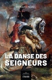Richard Morel - La danse des seigneurs - Roman historique napoléonien.