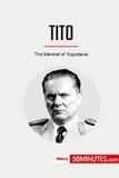  50Minutes - History  : Tito - The Marshal of Yugoslavia.
