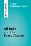 Summaries Bright - BrightSummaries.com  : Ali Baba and the Forty Thieves (Book Analysis) - Detailed Summary, Analysis and Reading Guide.