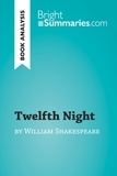 Summaries Bright - BrightSummaries.com  : Twelfth Night by William Shakespeare (Book Analysis) - Detailed Summary, Analysis and Reading Guide.