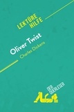 Touya Aurore - Lektürehilfe  : Oliver Twist von Charles Dickens (Lektürehilfe) - Detaillierte Zusammenfassung, Personenanalyse und Interpretation.