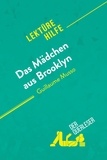 Quinaux Éléonore - Lektürehilfe  : Das Mädchen aus Brooklyn von Guillaume Musso (Lektürehilfe) - Detaillierte Zusammenfassung, Personenanalyse und Interpretation.