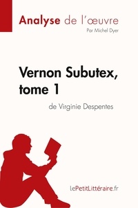 Michel Dyer - Vernon Subutex, tome 1 de Virginie Despentes.