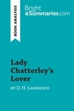 Summaries Bright - BrightSummaries.com  : Lady Chatterley's Lover by D. H. Lawrence (Book Analysis) - Detailed Summary, Analysis and Reading Guide.