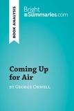 Summaries Bright - BrightSummaries.com  : Coming Up for Air by George Orwell (Book Analysis) - Detailed Summary, Analysis and Reading Guide.