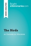 Summaries Bright - BrightSummaries.com  : The Birds by Daphne du Maurier (Book Analysis) - Detailed Summary, Analysis and Reading Guide.