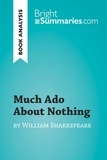 Summaries Bright - BrightSummaries.com  : Much Ado About Nothing by William Shakespeare (Book Analysis) - Detailed Summary, Analysis and Reading Guide.