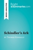 Summaries Bright - BrightSummaries.com  : Schindler's Ark by Thomas Keneally (Book Analysis) - Detailed Summary, Analysis and Reading Guide.