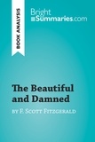 Summaries Bright - BrightSummaries.com  : The Beautiful and Damned by F. Scott Fitzgerald (Book Analysis) - Detailed Summary, Analysis and Reading Guide.