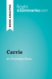 Summaries Bright - BrightSummaries.com  : Carrie by Stephen King (Book Analysis) - Detailed Summary, Analysis and Reading Guide.