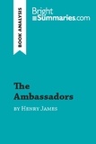 Summaries Bright - BrightSummaries.com  : The Ambassadors by Henry James (Book Analysis) - Detailed Summary, Analysis and Reading Guide.