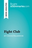 Summaries Bright - BrightSummaries.com  : Fight Club by Chuck Palahniuk (Book Analysis) - Detailed Summary, Analysis and Reading Guide.