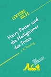 Amy Ainsworth et  derQuerleser - Harry Potter und die Heiligtümer des Todes von J. K. Rowling (Lektürehilfe) - Detaillierte Zusammenfassung, Personenanalyse und Interpretation.