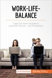 Francis Renée - Coaching  : Work-Life-Balance - Tipps für einen Ausgleich zwischen Berufs- und Privatleben.