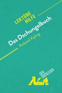 Taylor Benjamin - Lektürehilfe  : Das Dschungelbuch von Rudyard Kipling (Lektürehilfe) - Detaillierte Zusammenfassung, Personenanalyse und Interpretation.