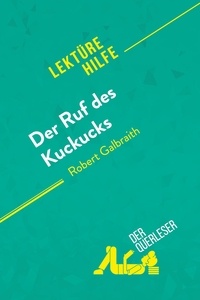 Gibbons Cassandra - Lektürehilfe  : Der Ruf des Kuckucks von Robert Galbraith (Lektürehilfe) - Detaillierte Zusammenfassung, Personenanalyse und Interpretation.