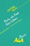 Querleser Der - Lektürehilfe  : Paris, ein Fest fürs Leben von Ernest Hemingway (Lektürehilfe) - Detaillierte Zusammenfassung, Personenanalyse und Interpretation.