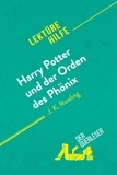 Ainsworth Amy - Lektürehilfe  : Harry Potter und der Orden des Phönix von J. K. Rowling (Lektürehilfe) - Detaillierte Zusammenfassung, Personenanalyse und Interpretation.