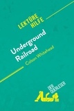 Querleser Der - Lektürehilfe  : Underground Railroad von Colson Whitehead (Lektürehilfe) - Detaillierte Zusammenfassung, Personenanalyse und Interpretation.