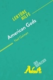 Querleser Der - Lektürehilfe  : American Gods von Neil Gaiman (Lektürehilfe) - Detaillierte Zusammenfassung, Personenanalyse und Interpretation.
