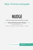  50Minuten.de - Non-Fiction kompakt  : Nudge von Cass R. Sunstein und Richard H. Thaler (Zusammenfassung & Analyse) - Wie man kluge Entscheidungen anstößt.