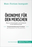  50Minuten.de - Non-Fiction kompakt  : Ökonomie für den Menschen. Zusammenfassung & Analyse des Bestsellers von Amartya Sen - Wege zu Gerechtigkeit und Solidarität in der Marktwirtschaft.