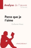 Baril Pierre - Fiche de lecture  : Parce que je t'aime de Guillaume Musso (Analyse de l'oeuvre) - Résumé complet et analyse détaillée de l'oeuvre.