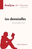 Carrein Kelly - Fiche de lecture  : Les demoiselles d'Anne-Gaëlle Huon (Analyse de l'oeuvre) - Résumé complet et analyse détaillée de l'oeuvre.