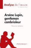 Lafond Natacha - Fiche de lecture  : Arsène Lupin, gentleman cambrioleur de Maurice Leblanc (Analyse de l'oeuvre) - Résumé complet et analyse détaillée de l'oeuvre.