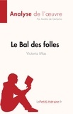 De gerlache Aurélie - Fiche de lecture  : Le Bal des folles de Victoria Maes (Analyse de l'oeuvre) - Résumé complet et analyse détaillée de l'oeuvre.