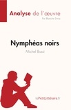 Blanche Simiz - Fiche de lecture  : Nymphéas noirs de Michel Bussi (Analyse de l'oeuvre) - Résumé complet et analyse détaillée de l'oeuvre.