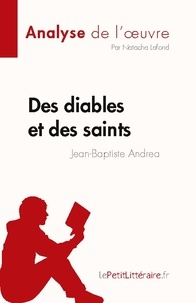 Lafond Natacha - Fiche de lecture  : Des diables et des saints de Jean-Baptiste Andrea (Analyse de l'oeuvre) - Résumé complet et analyse détaillée de l'oeuvre.