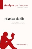 Casteels Florence - Fiche de lecture  : Histoire du fils de Marie-Hélène Lafon (Analyse de l'oeuvre) - Résumé complet et analyse détaillée de l'oeuvre.