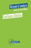 Gilles Clamar - Book Review  : Confiance illimitée (Résumé et analyse du livre de Franck Nicolas).
