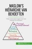 Pichère Pierre - Maslow's hiërarchie van behoeften - Vitale informatie krijgen over hoe mensen te motiveren.
