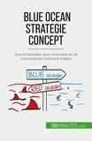 Pichère Pierre - Blue Ocean Strategie concept - Succes bereiken door innovatie en de concurrentie irrelevant maken.