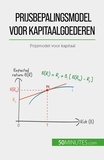 De saeger Ariane - Prijsbepalingsmodel voor kapitaalgoederen - Prijsmodel voor kapitaal.