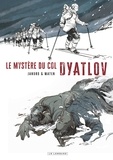 Cédric Mayen et Jandro Gonzalez - Le Mystère du col Dyatlov.