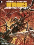  Duchateau et Grzegorz Rosinski - Hans - Tome 2 - Le Prisonnier de l'éternité.